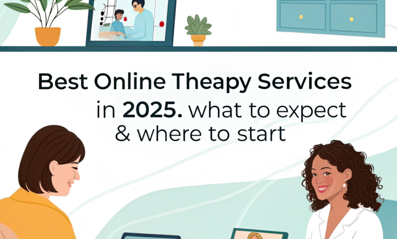Best Online Therapy Services in 2025: What to Expect & Where to Start